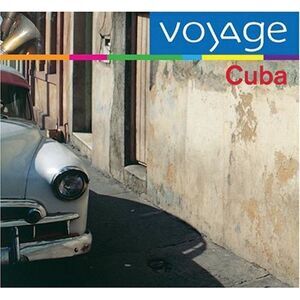 Various Artists - Cuba: Voyage                CD